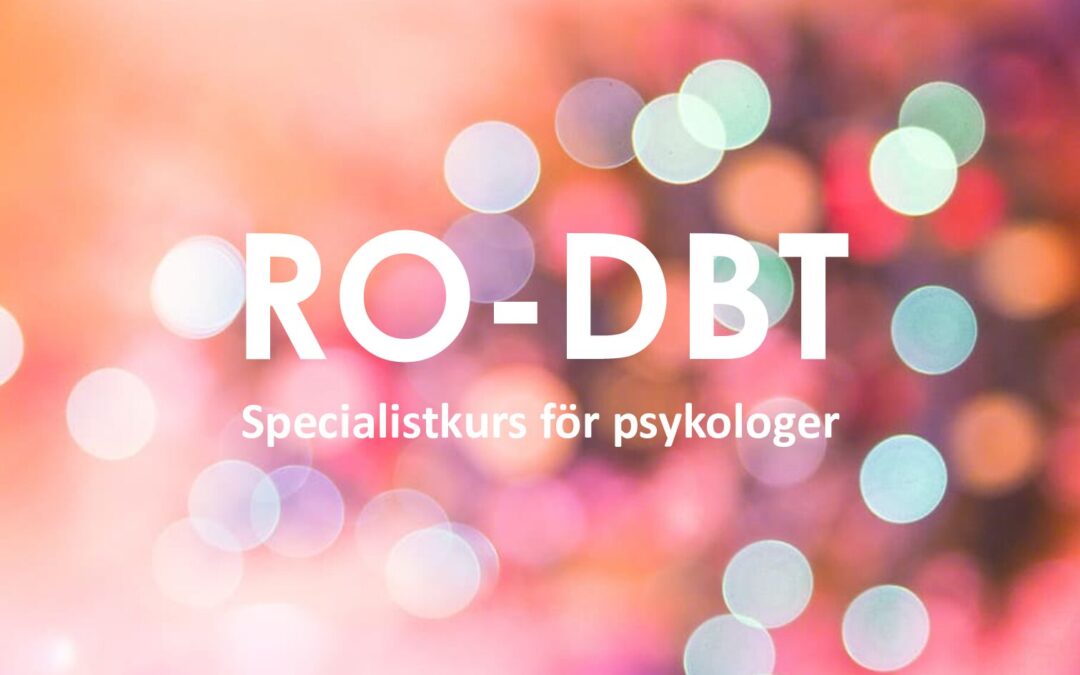 Specialistkurs för psykologer, RO-DBT